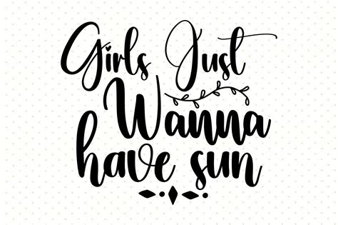 Girls Just Wanna Have Sun Svg By Orpitabd Thehungryjpeg