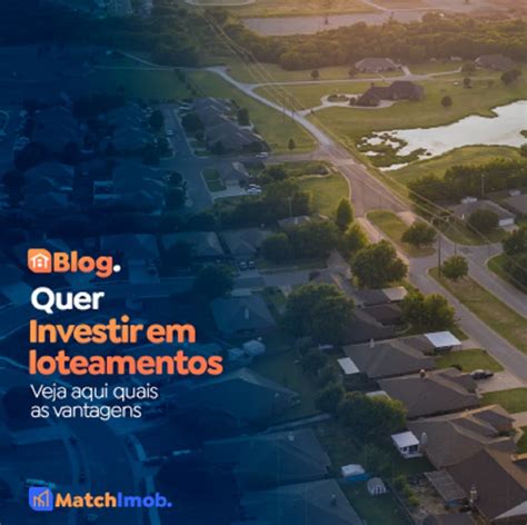 Vantagens De Investir Em Loteamentos