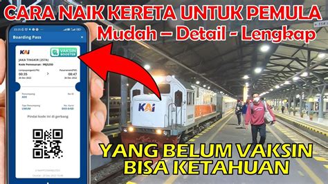 Cara Naik Kereta Api Bagi Pemula Untuk Yang Baru Naik Kereta Api Youtube