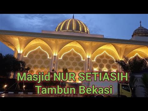 Masjid Nur Setiasih Tambun Bekasi Spbu Kalimalang Tambun Ada