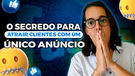 O Segredo Para Atrair Clientes Um Nico An Ncio Aula Youtube