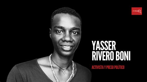 Yasser Rivero Boni Activista Y Preso Pol Tico No Tiene Permiso Para