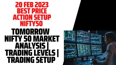 Tomorrow Nifty 50 Market Analysis 20 Feb 2023 Trading Levels