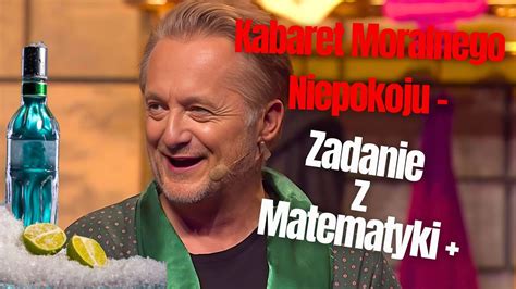 Kabaret Moralnego Niepokoju Zadanie Z Matematyki Official Video