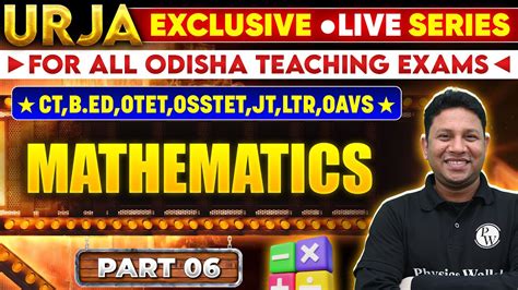 Urja Live Series For Odisha Teaching Exams Maths Part Ct B Ed