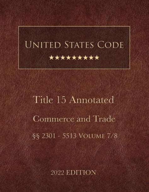 United States Code Annotated 2022 Edition Title 15 Commerce and Trade ...