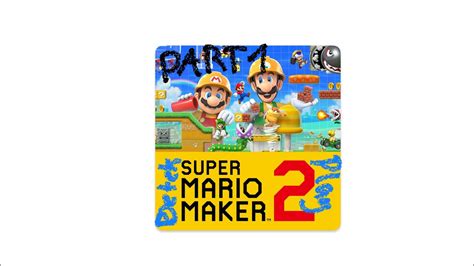 Mario Maker Lebt In Super Mario Maker Part Detekplay