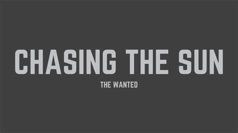 The Wanted Chasing The Sun Lyrics Youtube