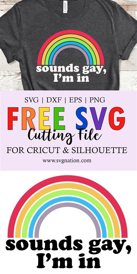 Sounds Gay I M In Svg File Pride Svg Free Lgbtq Svg Rainbow Svg Artofit