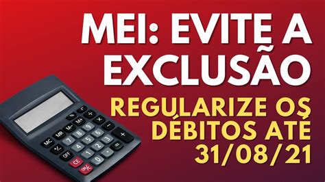 Exclus O Do Mei Regularize Os D Bitos Para Evitar A Exclus O Do