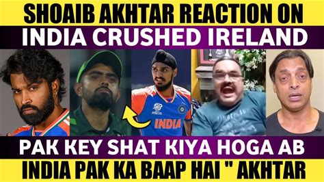 Shoaib Akhtar Shocked India Beat Ireland In T20 Wc 2024 Ind Vs Ire