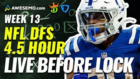 Nfl Dfs Picks 45 Hour Live Before Lock Week 13 Daily Fantasy On