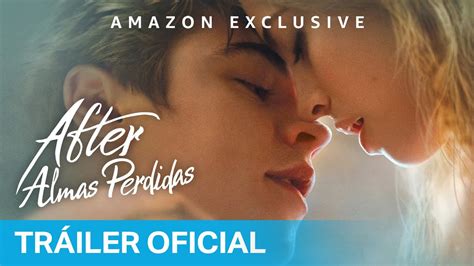 After Almas Perdidas Tr Iler Oficial En Espa Ol Prime Video Espa A