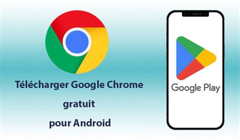 Installer Google Chrome sur mon ordinateur ou téléphone portable