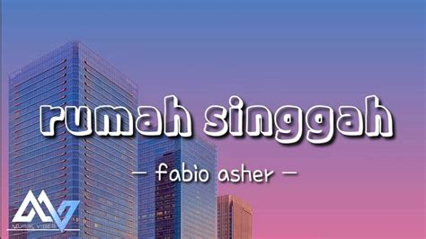 Rumah Singgah Fabio Asher Lirik Lagu Karaoke Terbaru 2023 YouTube