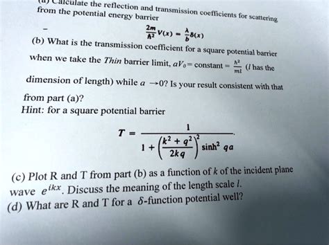 Solved From The Potential Energy Barrier Calculate The Reflection And