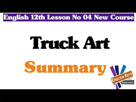 04 Truck Art Summary 2nd Year English New Course YouTube