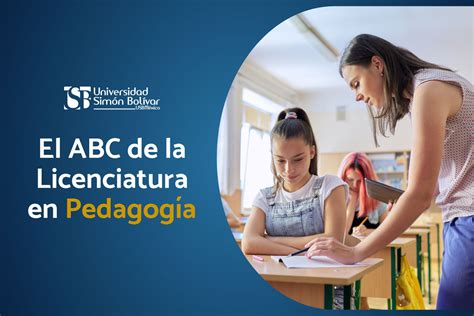 El Abc De La Licenciatura En Pedagogía