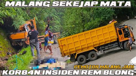 MALANG SEKEJAP MATA PEMOTOR YG MALANG JADI KORB4N INSIDEN TRUCK REM