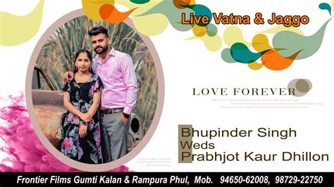 Live Vatna Jaggo Part 1 Bhupinder Singh Weds Prabhjot Kaur