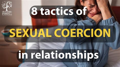 8 Tactics Of Sexual Coercion Youtube