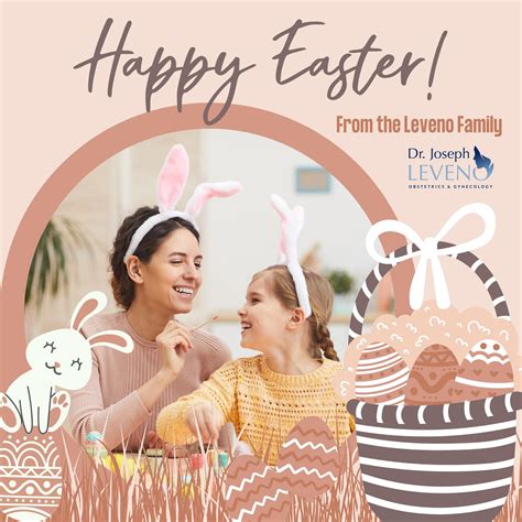 Happy Easter Weekend Plano Texas OBGYN Dr Joseph Leveno