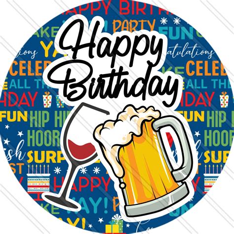 Happy Birthday Sign Cheers To You Beer And Wine Birthday Etsy