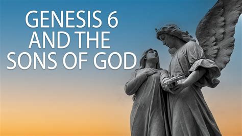 Genesis 6 And The Sons Of God Mondo Gonzales Youtube