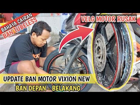 Ban Tubeless Motor Vixion New Kamu Harus Tahu Ini Untuk Ban