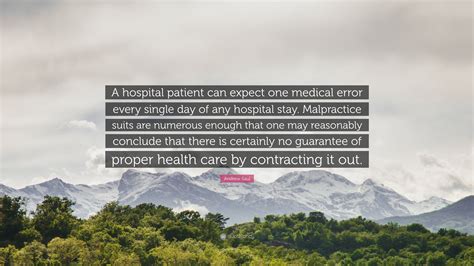 Andrew Saul Quote “a Hospital Patient Can Expect One Medical Error Every Single Day Of Any