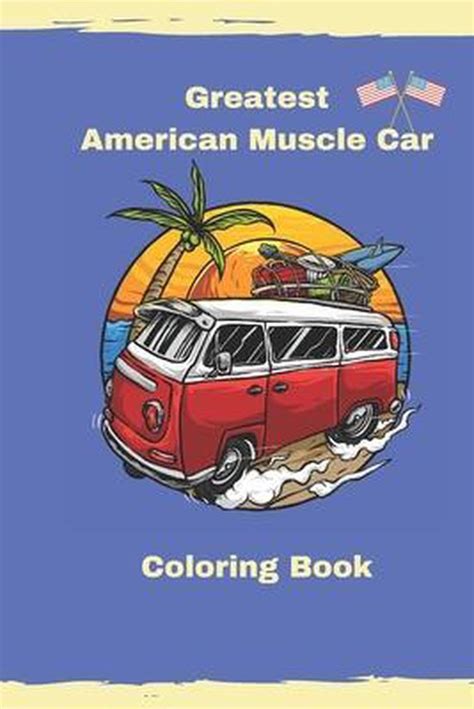 Greatest American Muscle Car Coloring Book Ellia Merchziin 9798645347024 Boeken