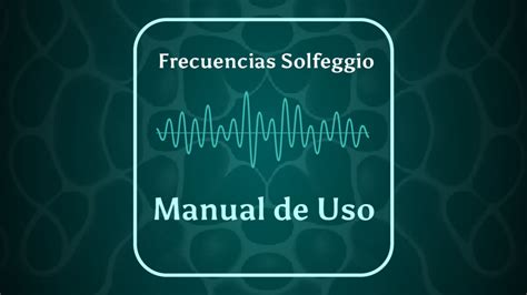 Manual De Uso 9 Tonos Del Solfeggio