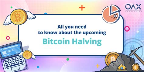 Unraveling The Impact Of Bitcoin Halving On The Industry OAX Foundation