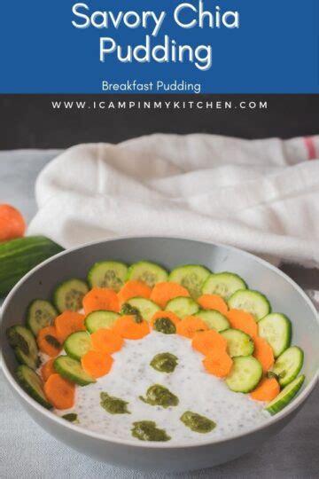 Savory Chia Pudding Savory Breakfast Pudding I Camp In My Kitchen