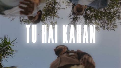 Tu Hai Kahan Aurmusicband Student Film Lpu Youtube