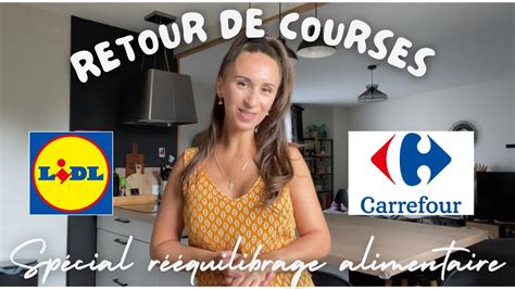 Retour De Courses Sp Cial R Quilibrage Alimentaire Lidl Et Carrefour