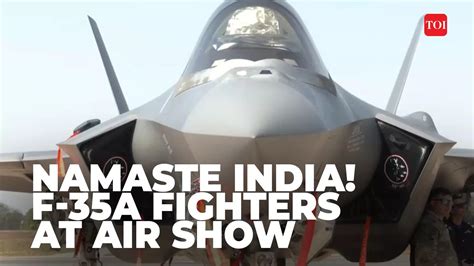 Aero India 2023 US Air Force S F 35 Fighters Make Historic Debut