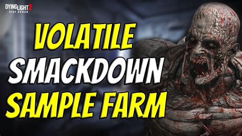 Volatile Smackdown Mutation Sample Farms In Dying Light 2 Youtube