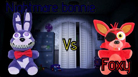 Fnaf Plush Ep 10 Nightmare Bonnie Vs Foxy Youtube