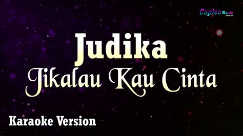 Judika Jikalau Kau Cinta Karaoke Version Youtube Music