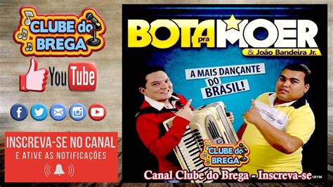 Bota Pra Moer E Jo O Bandeira A Mais Dan Ante Do Brasil Youtube