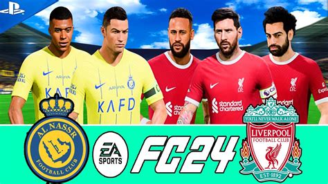 Ronaldo Mbappe Vs Messi Neymar Alnasser Vs Liverpool Ea Fc Ps K