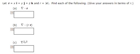 Solved Let R Xi Yj Zk And R R Find Each Of The