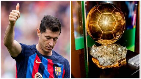 Barcelona Star Robert Lewandowski Makes Incredible Ballon d’Or Claim ...