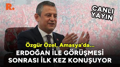 Özgür Özel Erdoğan görüşmesi sonrası ilk kez konuşuyor CANLI YouTube