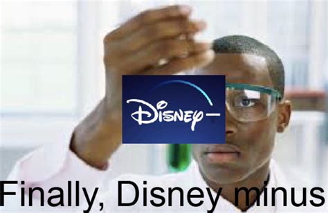 Ah yes Disney minus : r/memes