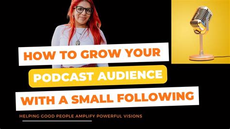 How To Grow Your Podcast With A Small Following Youtube