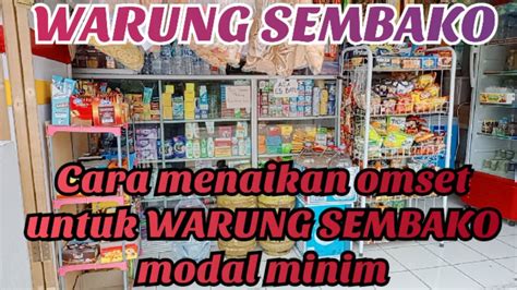 CARA MENAIKAN OMSET UNTUK PELAKU USAHA WARUNG SEMBAKO MODAL MINIM YouTube