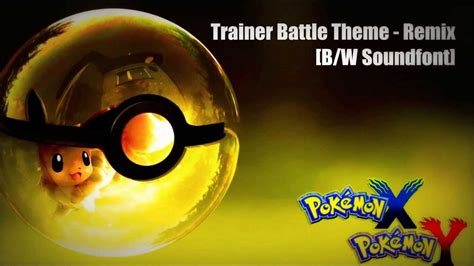 Pokémon Xy Trainer Battle Theme Remix Bw Soundfont Youtube