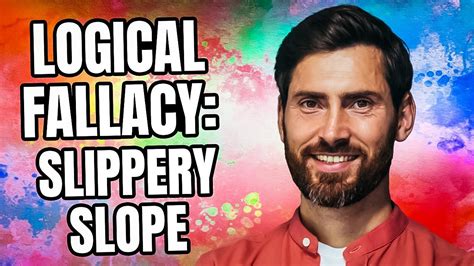 Logical Fallacy Slippery Slope Youtube